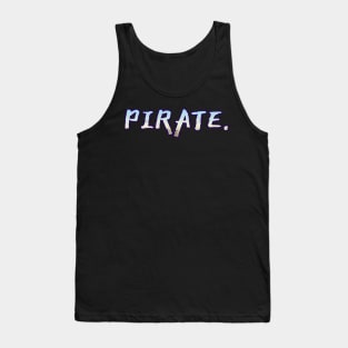 I'm a pirate. Tank Top